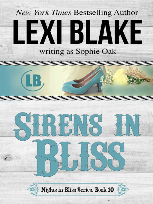 Title details for Sirens in Bliss by Lexi Blake - Available